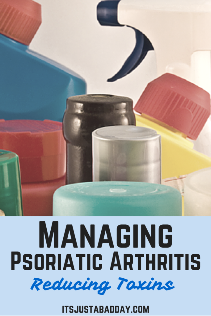 Managing Psoriatic Arthritis - Reducing Toxic Load | Julie Cerrone, Certified Holistic Health Coach + Autoimmune Warrior itsjustabadday.com 